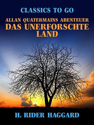 cover image of Allan Quatermains Abenteuer Das unerforschte Land